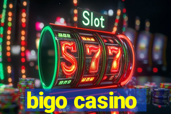 bigo casino