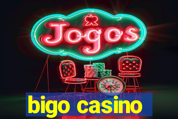 bigo casino