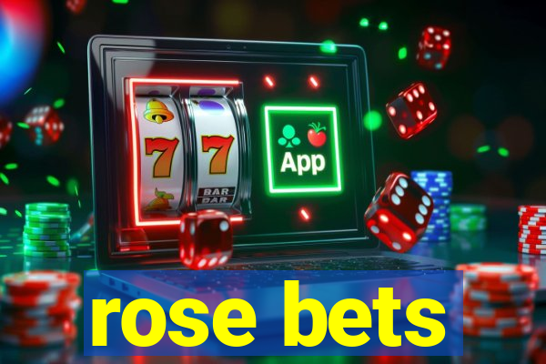 rose bets