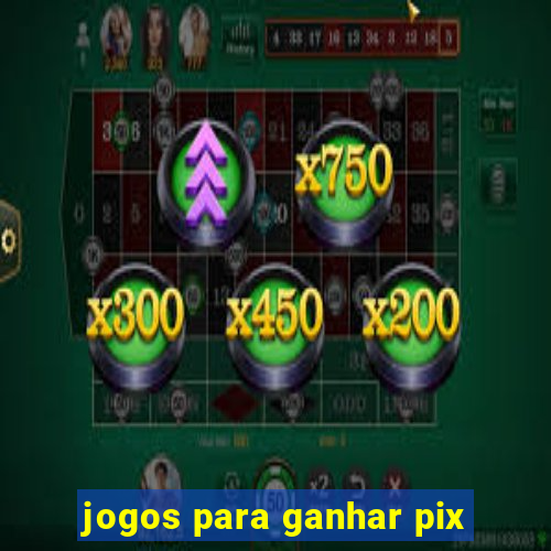 jogos para ganhar pix