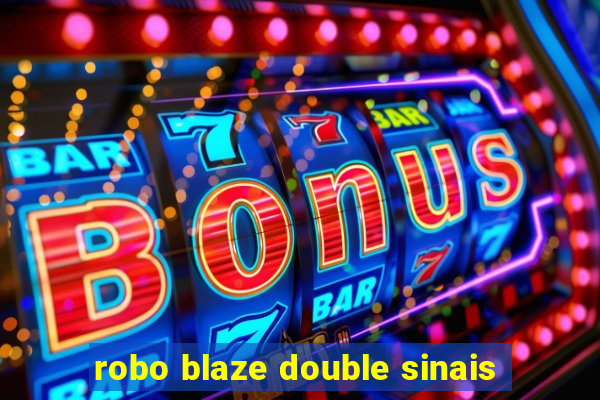 robo blaze double sinais