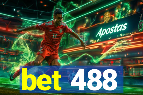 bet 488