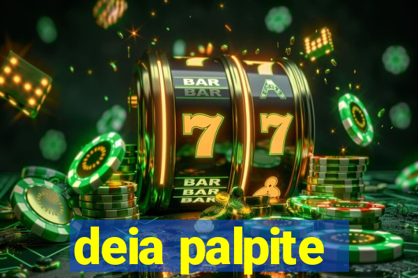 deia palpite