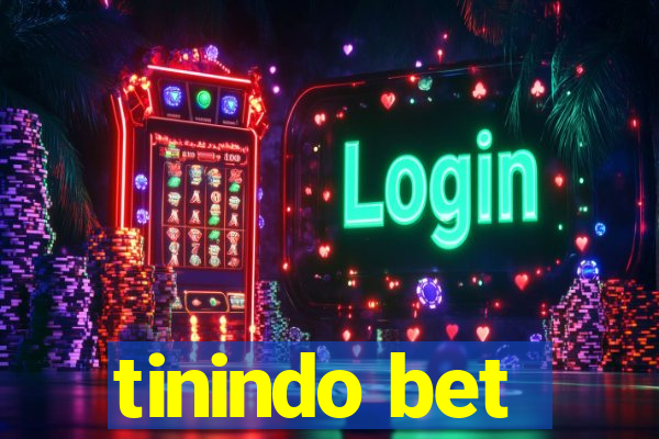 tinindo bet