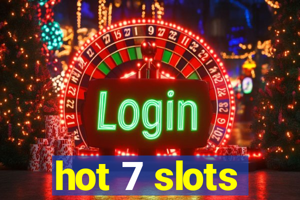 hot 7 slots