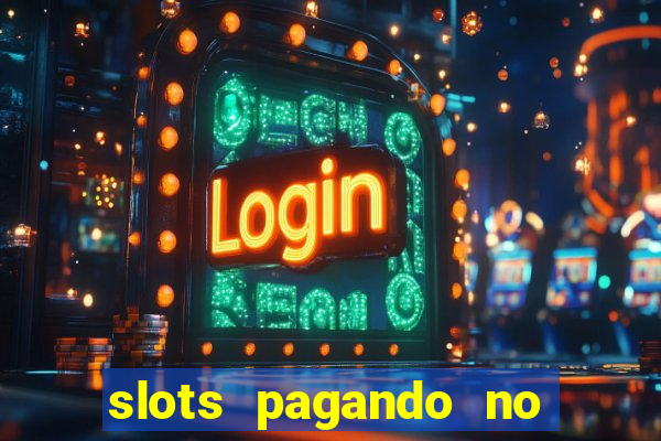 slots pagando no cadastro 2023