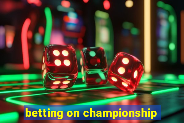 betting on championship