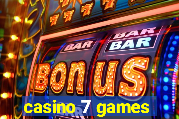 casino 7 games