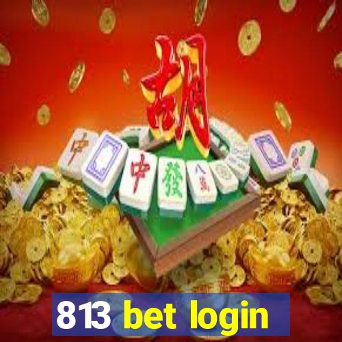 813 bet login