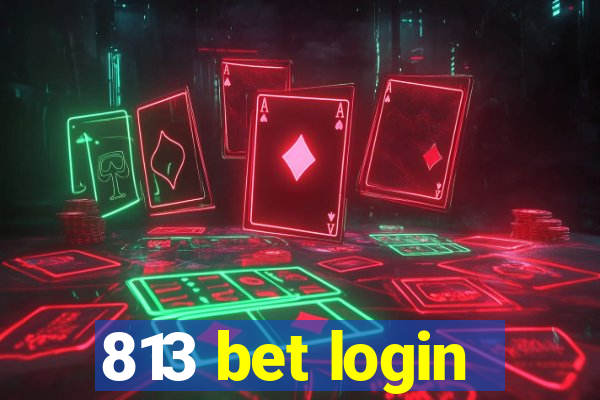 813 bet login