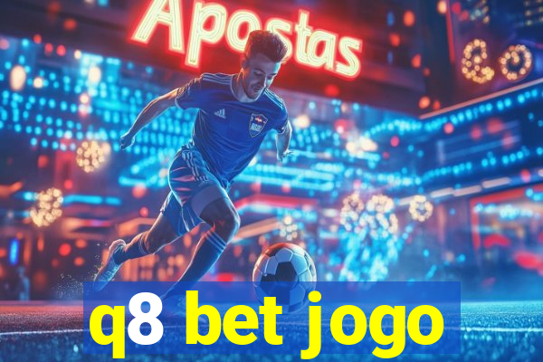 q8 bet jogo