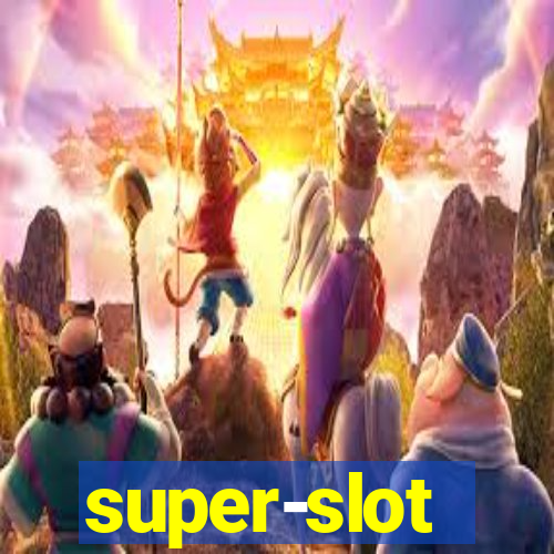 super-slot