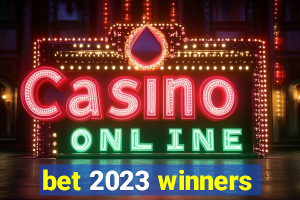 bet 2023 winners