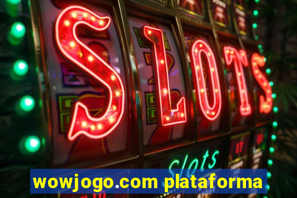 wowjogo.com plataforma