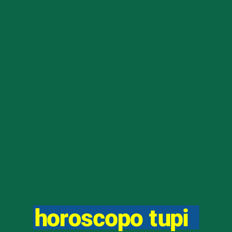 horoscopo tupi