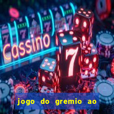 jogo do gremio ao vivo online