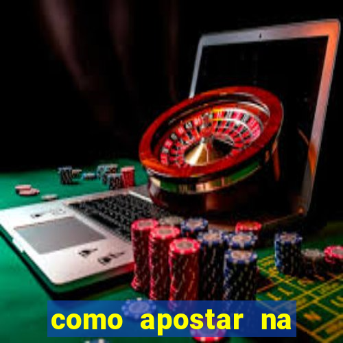 como apostar na vai de bet