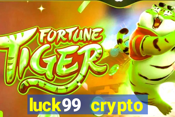 luck99 crypto casino games