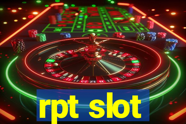 rpt slot