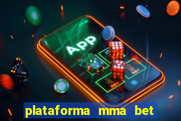 plataforma mma bet 茅 confi谩vel