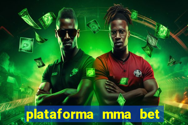 plataforma mma bet 茅 confi谩vel