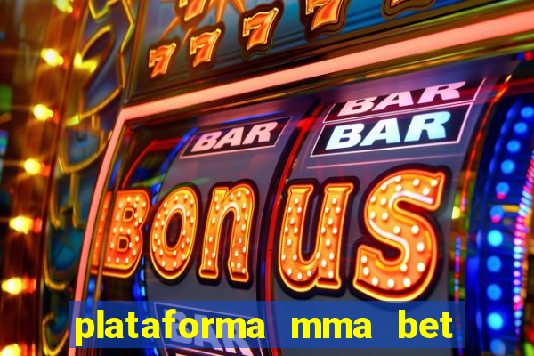 plataforma mma bet 茅 confi谩vel