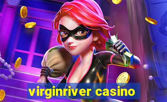 virginriver casino