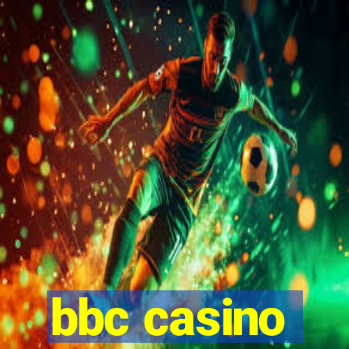 bbc casino