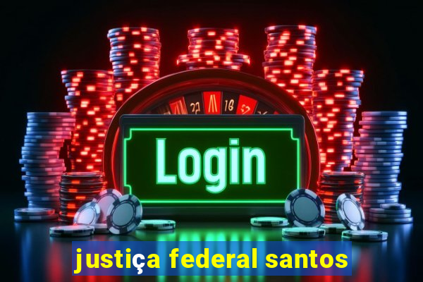 justiça federal santos