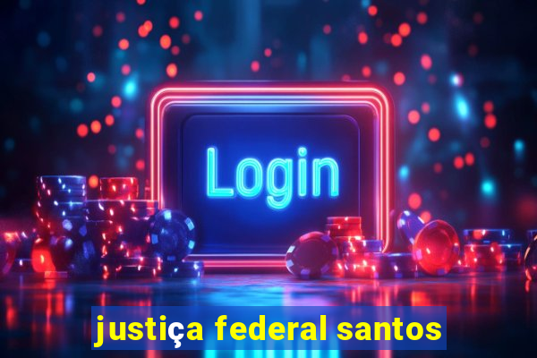 justiça federal santos