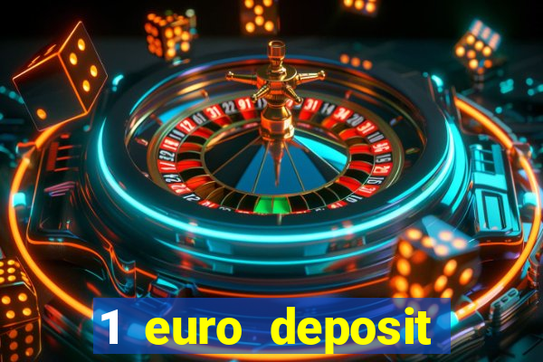 1 euro deposit casino online