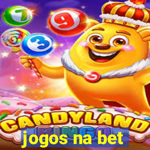 jogos na bet