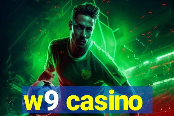 w9 casino