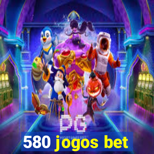 580 jogos bet