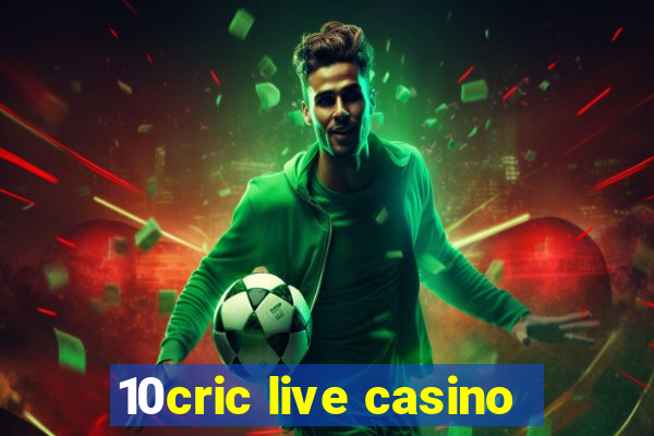 10cric live casino