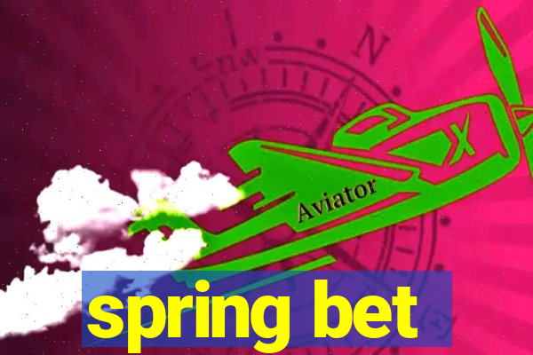 spring bet