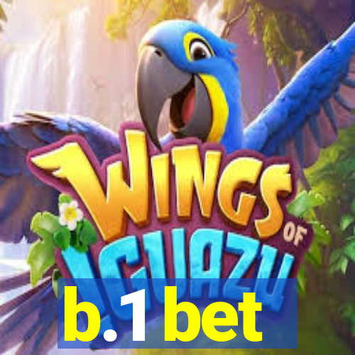 b.1 bet