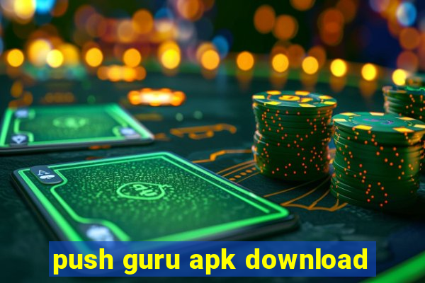 push guru apk download