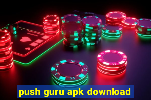 push guru apk download