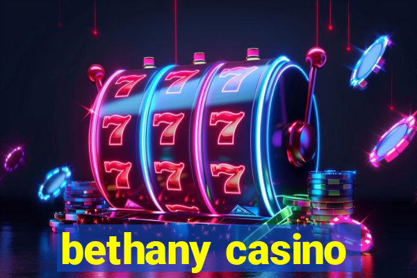 bethany casino