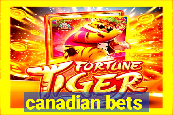 canadian bets