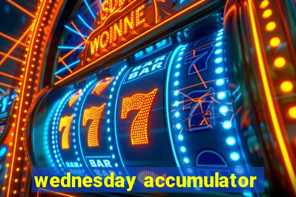 wednesday accumulator