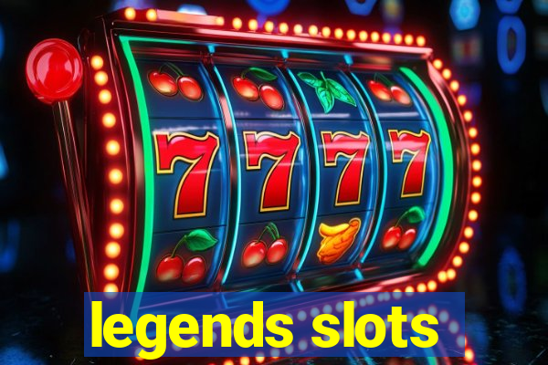 legends slots