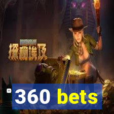 360 bets