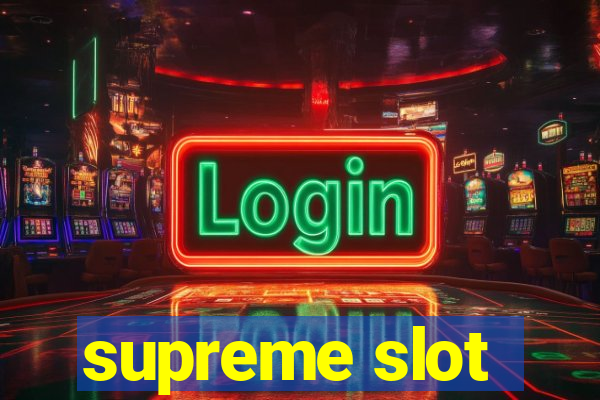 supreme slot