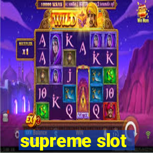 supreme slot