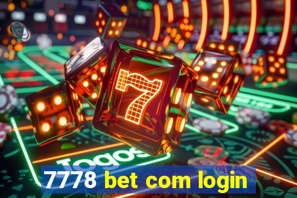 7778 bet com login