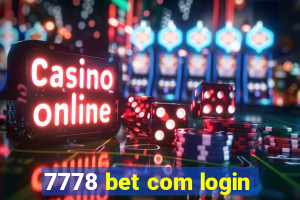 7778 bet com login