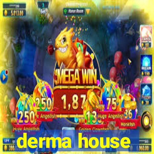 derma house