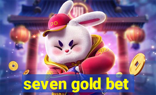 seven gold bet